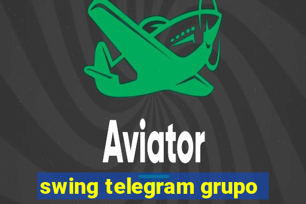 swing telegram grupo